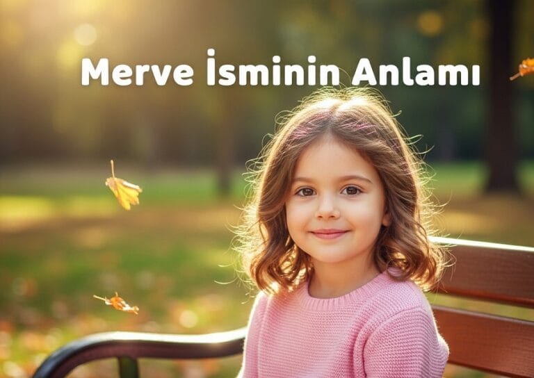 Merve Isminin Anlami Tarihi Onemi Ve Populerligi