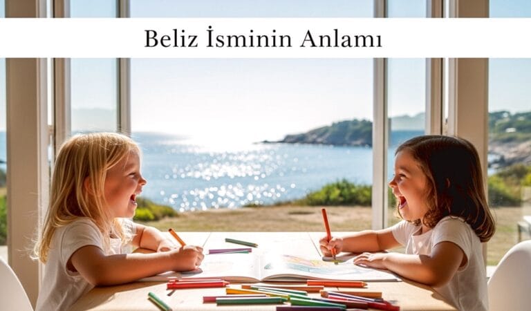 Beliz Isminin Ozellikleri Anlami ve Kokeni
